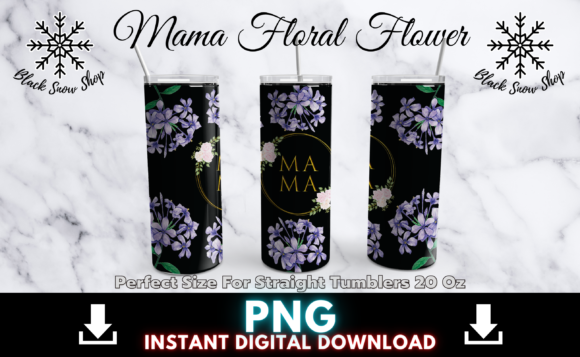 Mama Floral Flower Tumbler Sublimation Graphics