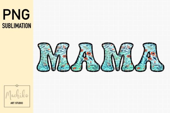 Mama Floral Sublimation Png Review